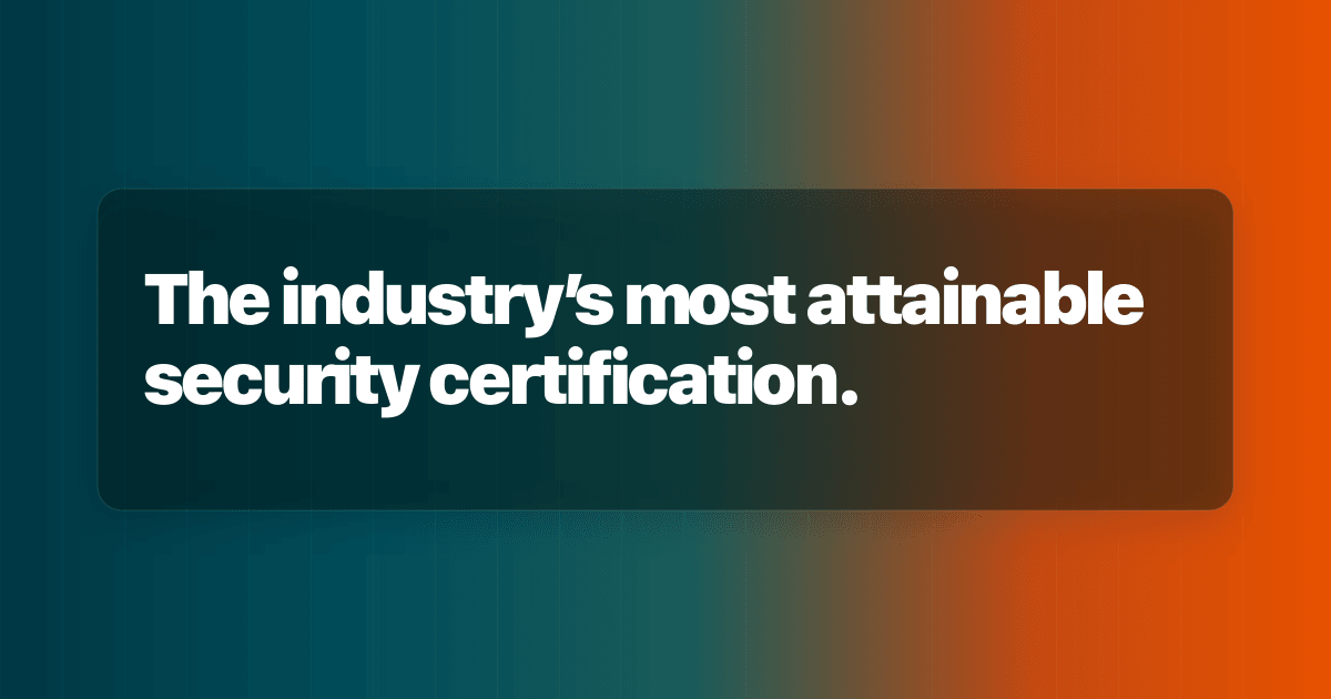 SOC 67 — The industry’s most attainable security certification